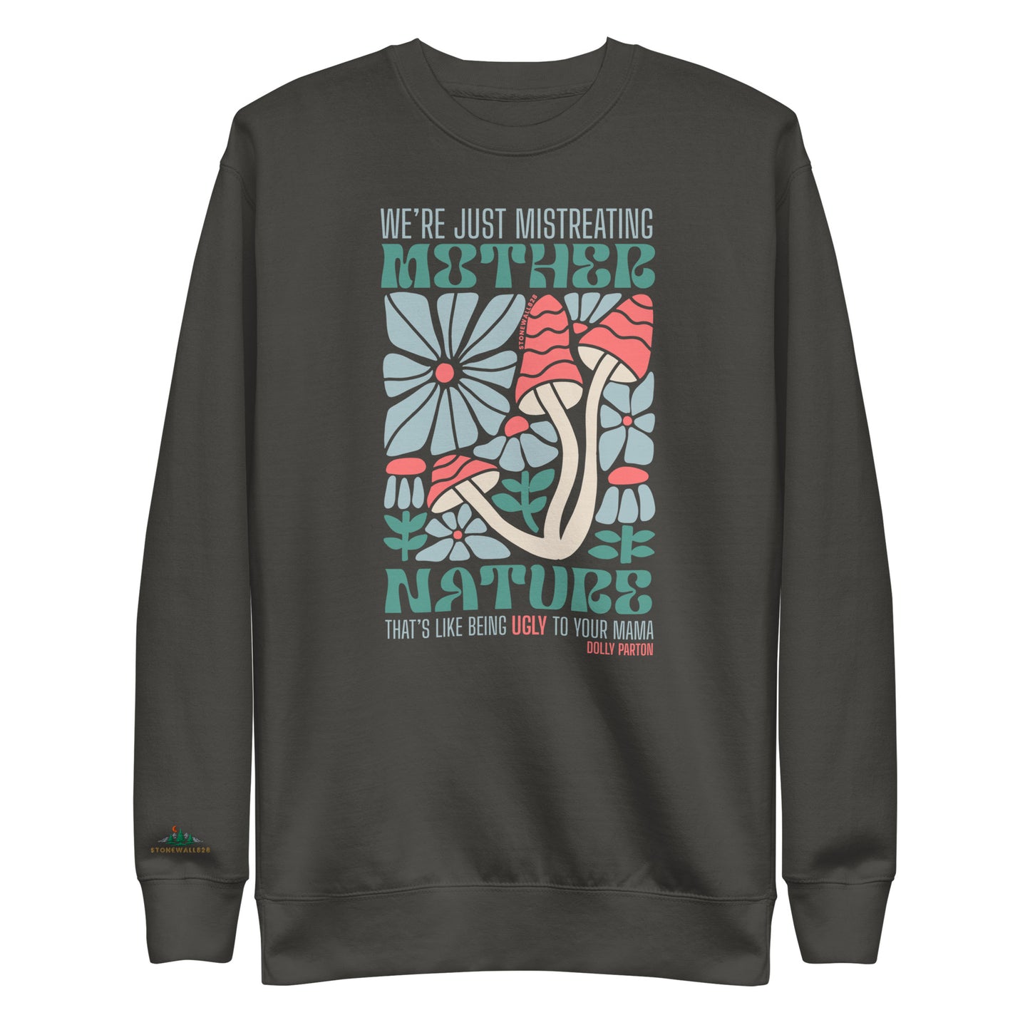 The Mother Nature Sweatshirt captures the vibrant, living heart of our home with a bold front design featuring native Appalachian wildflowers, fauna, and wild mushrooms alongside Dolly Parton’s classic reminder: “We're just mistreating mother nature, that's like being ugly to your momma.” Finished with our logo on the sleeve