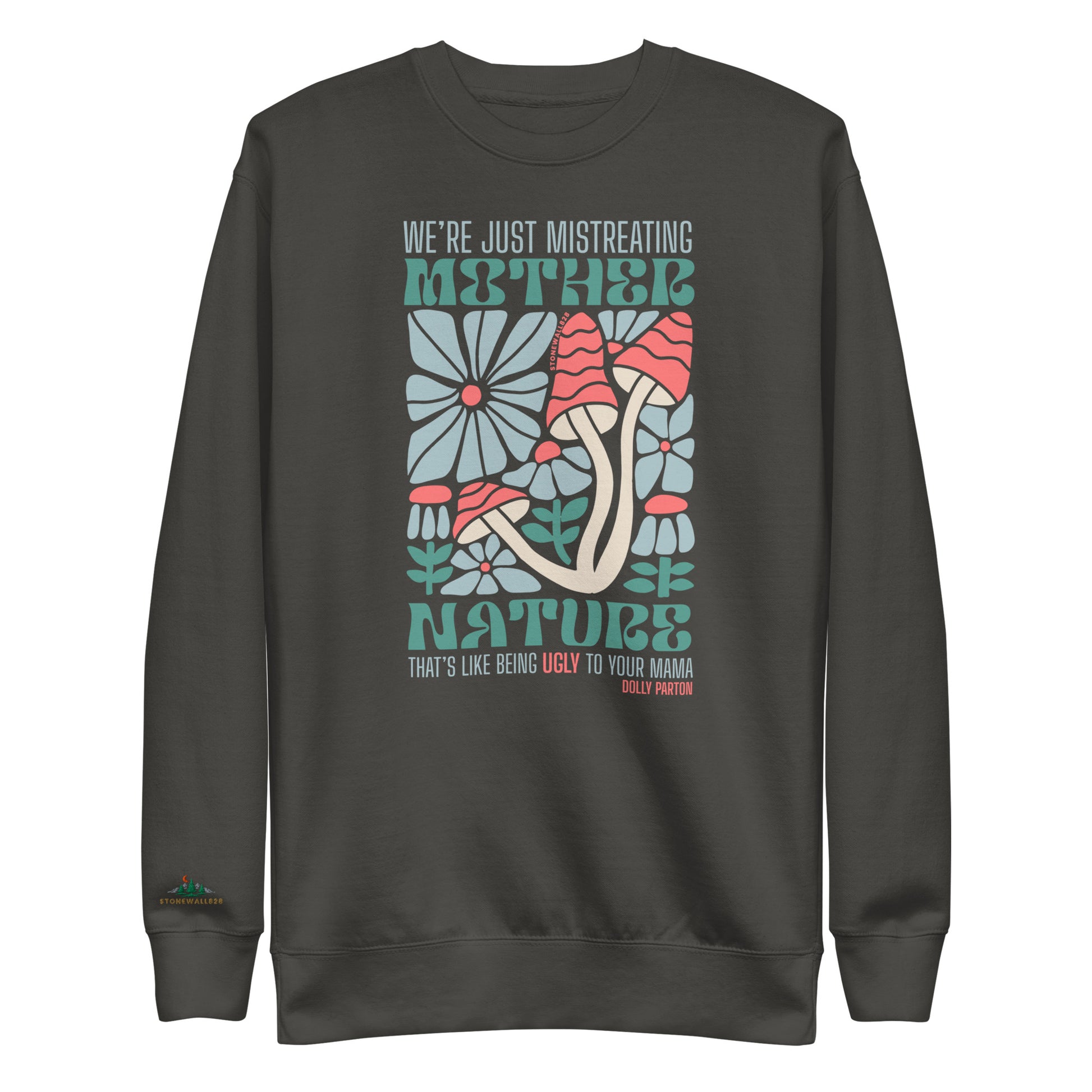 The Mother Nature Sweatshirt captures the vibrant, living heart of our home with a bold front design featuring native Appalachian wildflowers, fauna, and wild mushrooms alongside Dolly Parton’s classic reminder: “We're just mistreating mother nature, that's like being ugly to your momma.” Finished with our logo on the sleeve